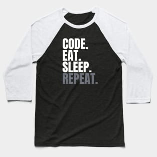 Code Eat Sleep Repeat Baseball T-Shirt